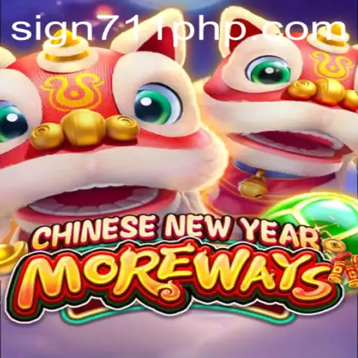 Exploring the World of CHINESENEWYEARMOREWAYS and 711PHP