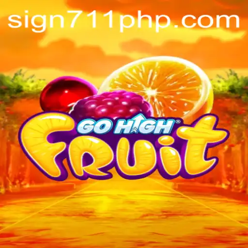 Discovering GoHighFruit: A New Gaming Sensation with 711PHP