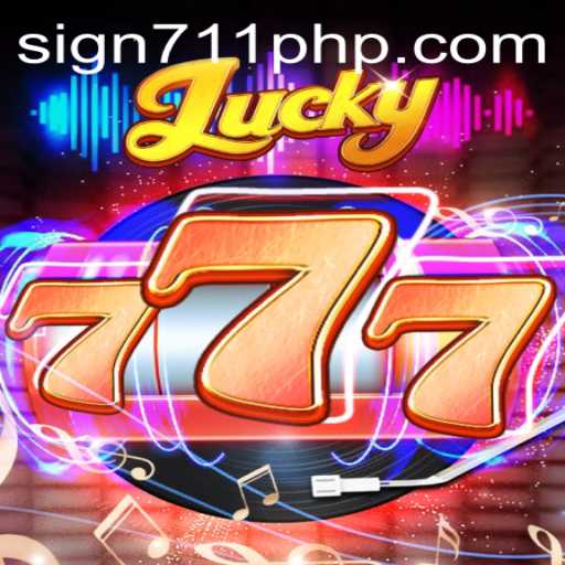 Exploring the Exciting World of Lucky777: A Comprehensive Guide with 711PHP