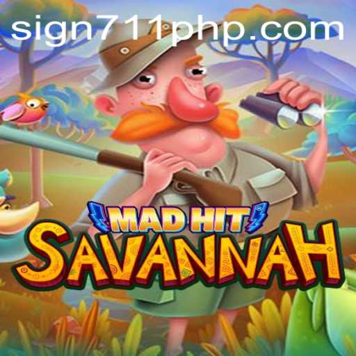 MadHitSavannah: The Adventurous World of 711PHP